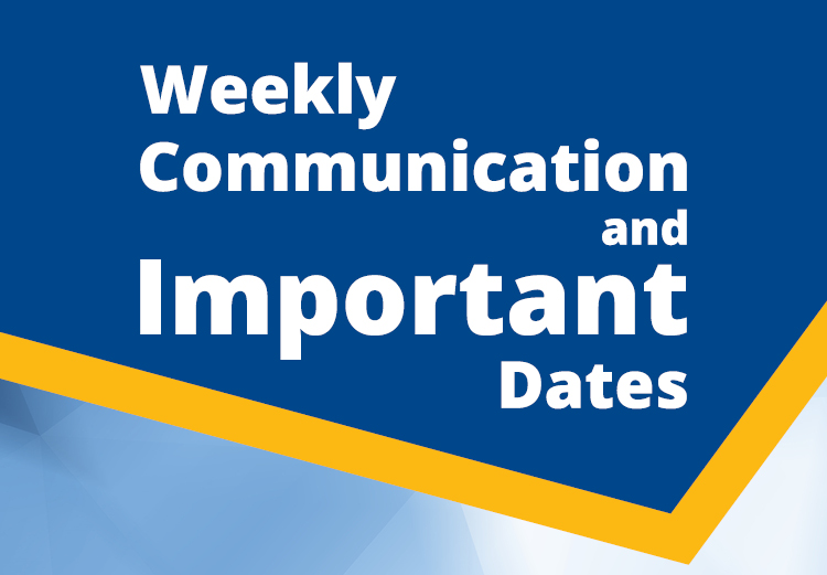 Weekly Communication and Important Dates